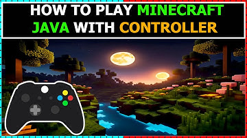 How to Play Minecraft Java with Controller