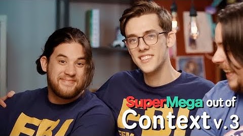 SuperMega Out Of Context V.3
