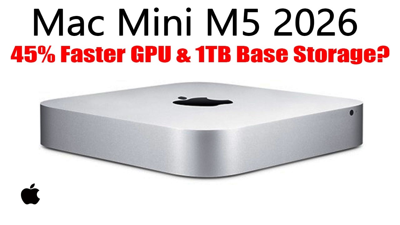 Apple's M5 Mac Mini Leak: 45% Faster GPU & 1TB Base Storage? - YouTube