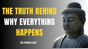 Everything Happens for a Reason I The Buddhist Wisdom That Changes How You See Life