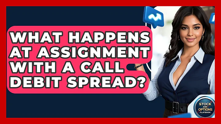 What Happens At Assignment With A Call Debit Spread? - Stock and Options Playbook