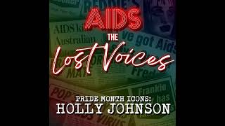 AIDS: The Lost Voices - Holly Johnson