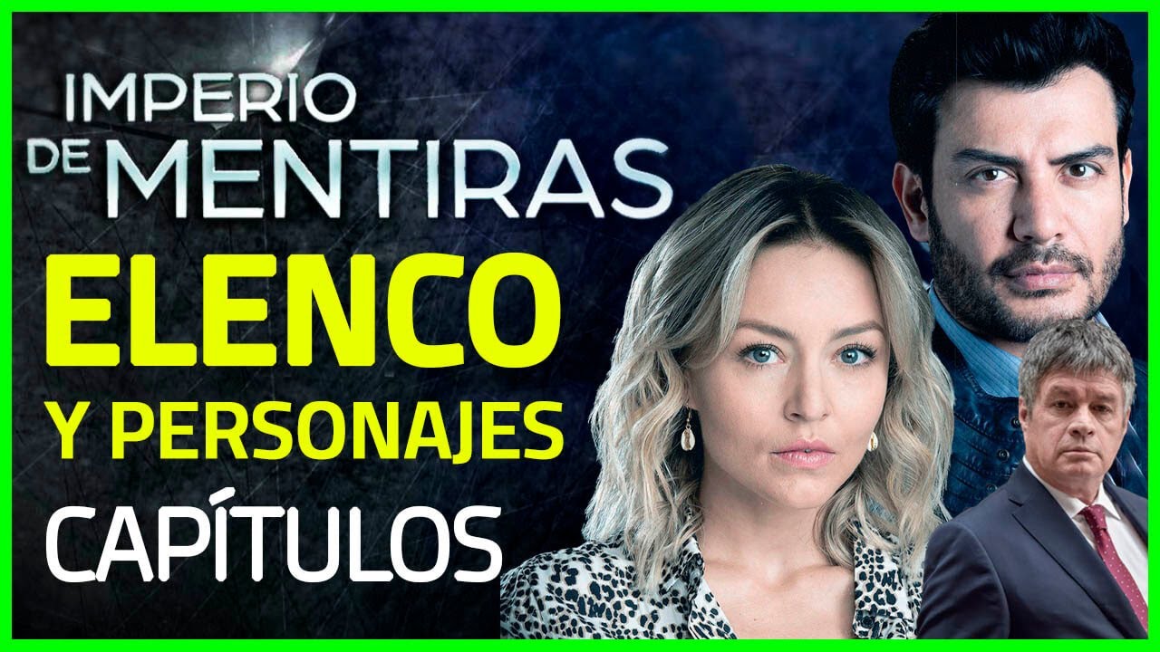 Elenco de Imperio Mentiras y sobre la nueva telenovela de Televisa - VidaModerna.com