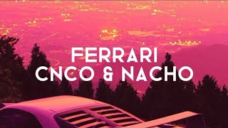 Ferrari - CNCO & Nacho (Letra/Lyrics) Resimi