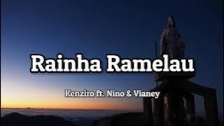 Kenziro ft. Nino & Vianey - Rainha Ramelau (lyrics)🎵