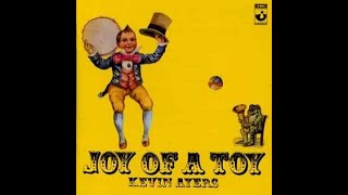 Kevin Ayers:-&#39;Joy Of A Toy Continued&#39;