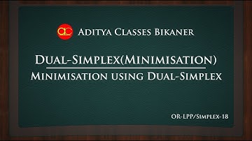 SIM-18 | Dual-Simplex for Minimization of a Linear Programming Problem