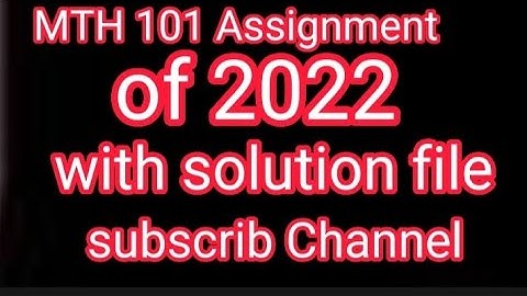 MTH 101 assignment 01 of 2022 || with correct solution || MTH 101 Assignment solution