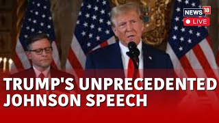 Donald Trump Speaker Johnson LIVE | Donald Trump Backs Mike Johnson After Mar-A-Lago Meeting | N18L