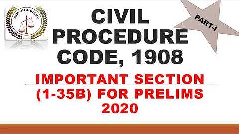 CIVIL PROCEDURE CODE, 1908: SEC. 1-35B| PART-I| Quick Revision for Prelims Exams| Important Sections