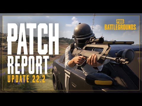 Patch Report - Update 22.2 | PUBG EU