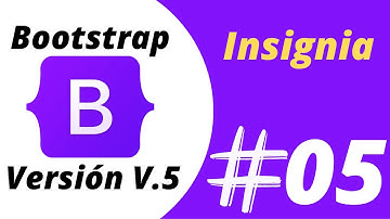 ✅✅ Insignia - #05  - Curso Completo de BOOTSTRAP 2021 🔥🔥 Versión v5 - Componentes 👈👈