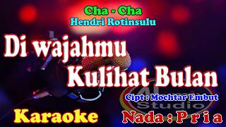 KARAOKE CHA CHA NADA PRIA - DI WAJAHMU KULIHAT BULAN - Hendri Rotinsulu