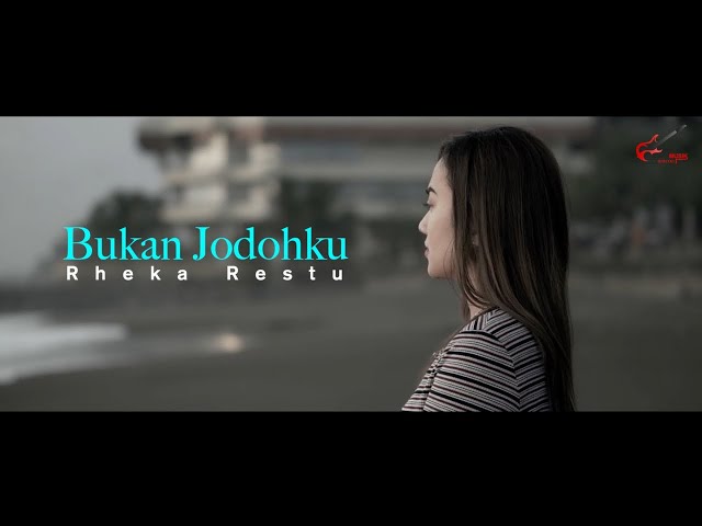 Rheka Restu - Bukan Jodohku (Official Music Video) class=