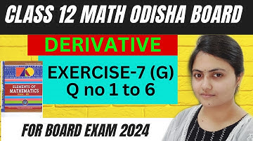 Derivatives class 12 exercise 7(G) question 1-6 |Element of mathematics class 12 chse math