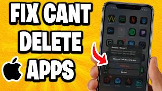How To Fix Can't Delete Apps On iPhone - Step By Step