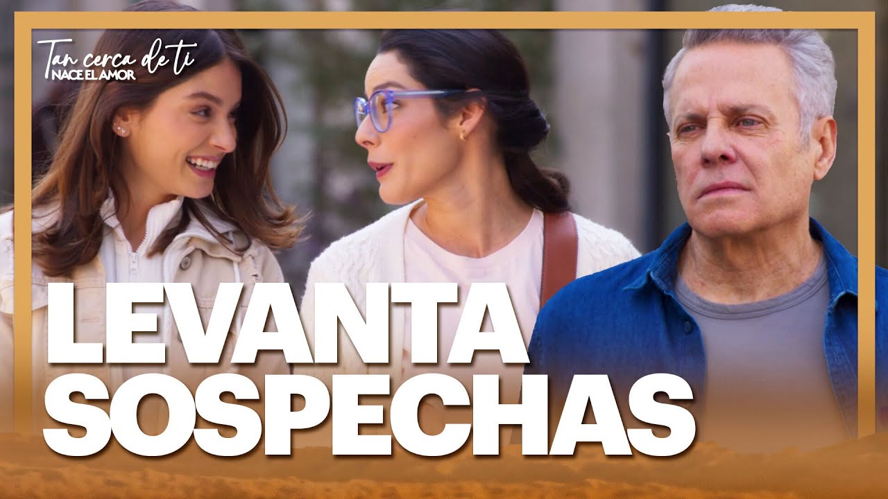 Consuelo y Valeria: el giro más tenso de Tan cerca de ti