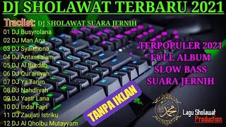 DJ SHOLAWAT SLOW BASS JERNIH TERBARU 2021, Dj sholawat full album Busyrolana tanpa iklan.