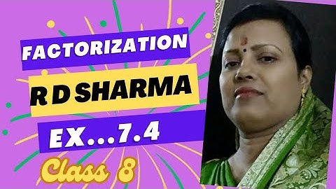 Factorization class 8 R D Sharma ex 7.4 @bhartijaiswal16