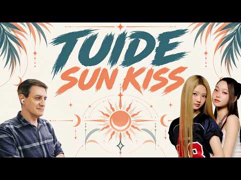 Честная реакция на Tuide — Sun Kiss