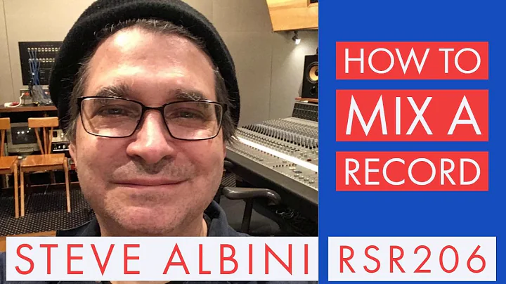 RSR206 - Steve Albini - How To Mix a Record