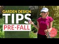 🍃🍁🍃 Garden Design Tips: Pre-Fall || Linda Vater