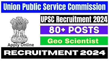 UPSC Combined Geo-Scientist Exam 2025  Apply Online for 85 Posts