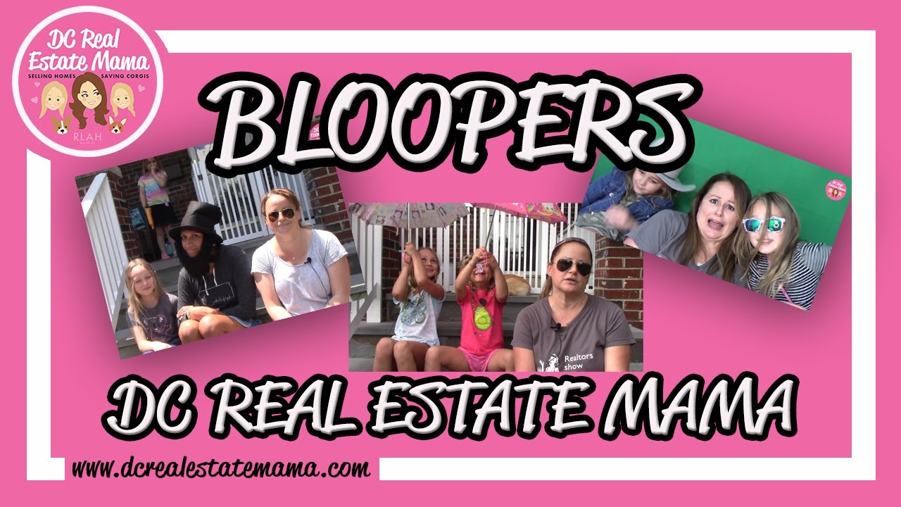 DC Real Estate Mama Bloopers 2021 YouTube