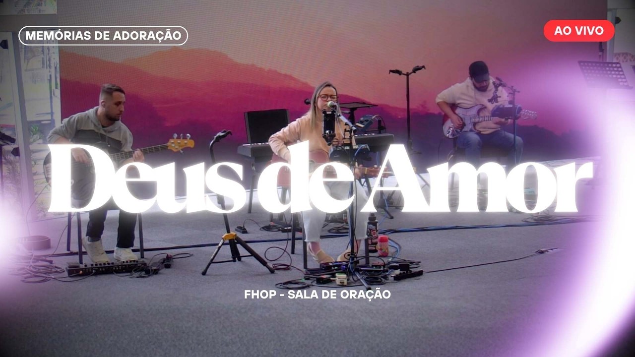 Deus de Amor | Sala de Oração - FHOP + Diante do Trono #louvorantigo