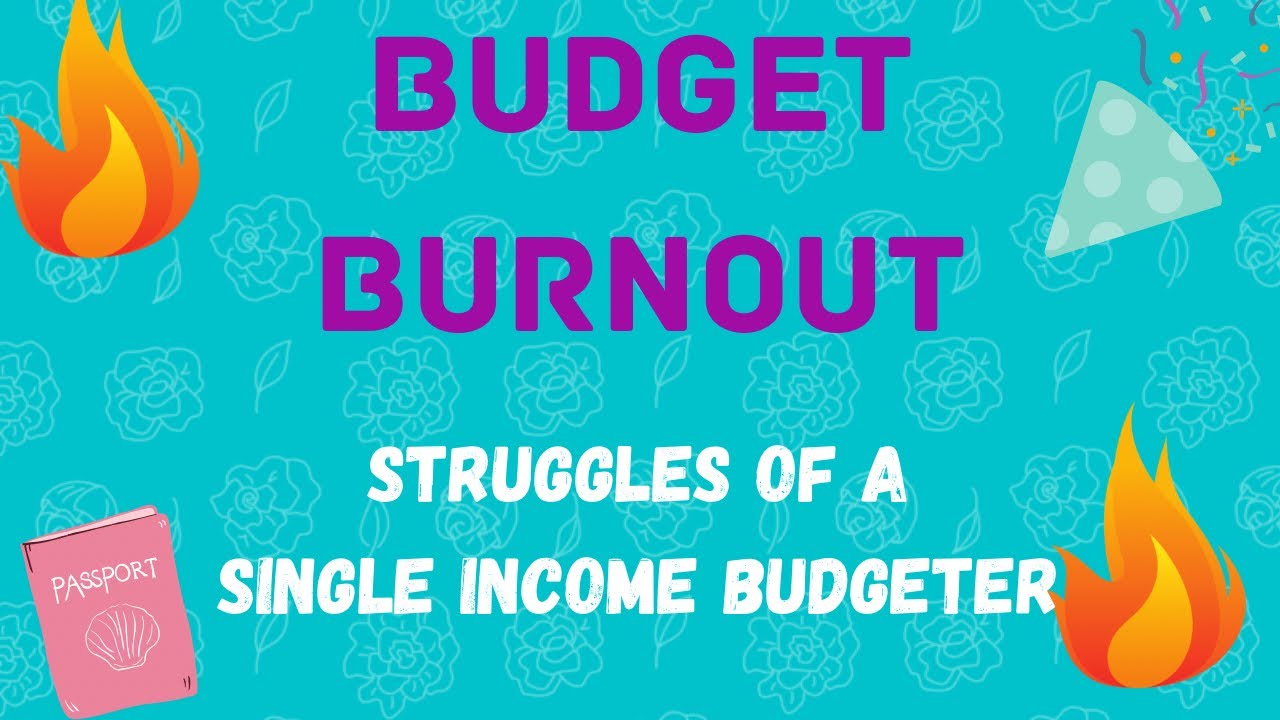 Budget Burnout || Struggles of a Financial Freedom Journey ||Single Income