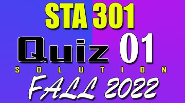STA301 Quiz 1 Solution 2022 | STA301 Quiz 1 Solved Fall 2022 | Live Attempt