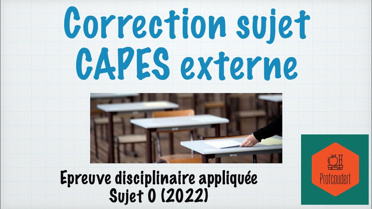 Correction capes externe : épreuve disciplinaire appliquée - YouTube
