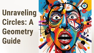 Circles: Unraveling the Mystery in Geometry