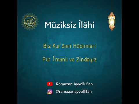 Biz Kuranın Hadimleri | Müziksiz İlahi