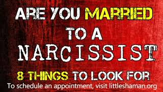 Married to a Narcissist? 8 Things to Look For