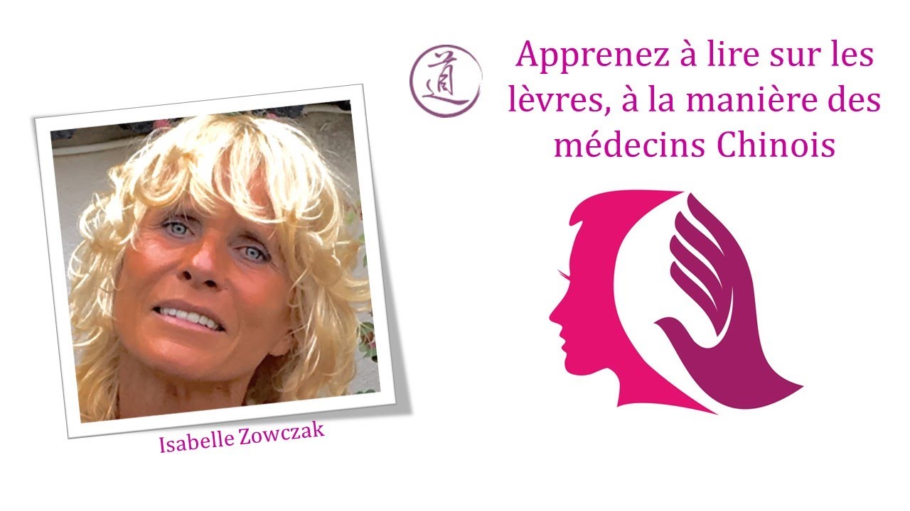 Apprenez à lire sur les lèvres à la manière des Médecins Chinois YouTube — free download