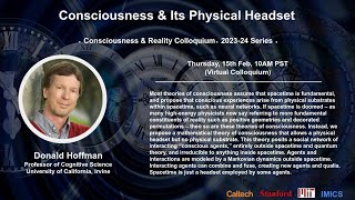Consciousness & Its Physical Headset  Donald Hoffman  2/15/2024