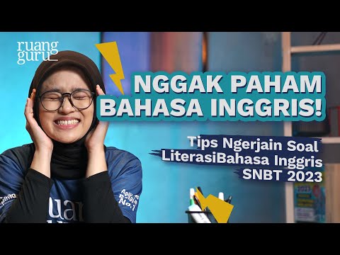 TRIK PAHAMI SOAL LITERASI BAHASA INGGRIS UTBK SNBT 2023!! | #JanganTakut SNBT