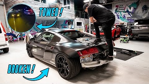 My R8 BROKE DOWN again!