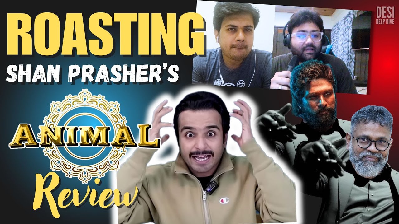 FILM STUDENTS "ROAST" Shan's ANIMAL (2023) Movie Review
