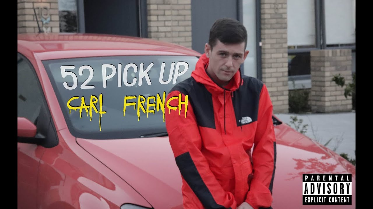 Carl French - 52 Pick Up - Prod by Ricki Rawness (Official Music Video)