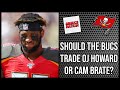 Should the Buccaneers TRADE OJ Howard or Cameron Brate this offseason?