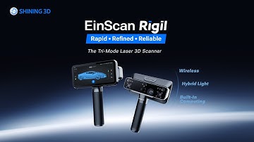 EinScan Rigil: The Tri-Mode Laser 3D Scanner