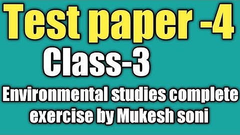 Class-3,Test Paper-4, Environmental studies Mittsure complete exercise by Mukesh soni
