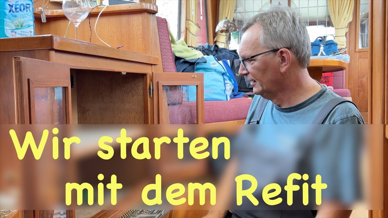 #25-03 Wir starten mit dem Refit
