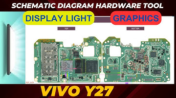vivo y27  LCD Display Light and Graphics Not Working? | Hardware Solution with Schematic Diagram