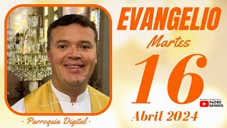 Evangelio de hoy Martes 16 de Abril de 2024