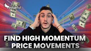 Use THIS To Find HIGH-MOMENTUM Trades | edgeful