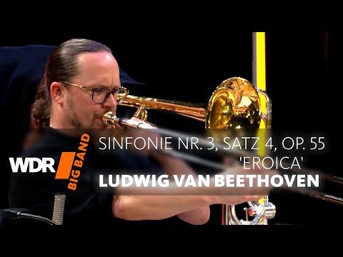 Ludwig van Beethoven -  Sinfonie Nr. 3, Satz 4, op. 55 'Eroica' | WDR BIG BAND