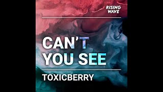 TOXICBERRY - Can`t You See | Future Bass